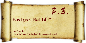 Pavlyak Balló névjegykártya